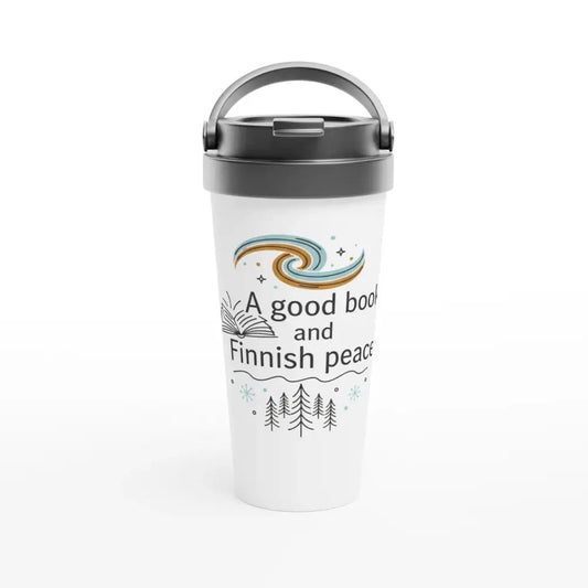 A Good Book and Finnish Peace - Stainless Steel Travel Mug - Rather Be In Finland