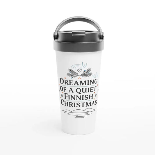 Dreaming Of A Quiet Finnish Christmas - Finnish Stainless Steel Travel Mug - Rather Be In Finland