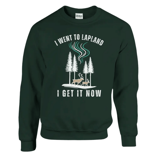 I Went to Lapland – I Get It Now - Sweatshirt - Rather Be In Finland