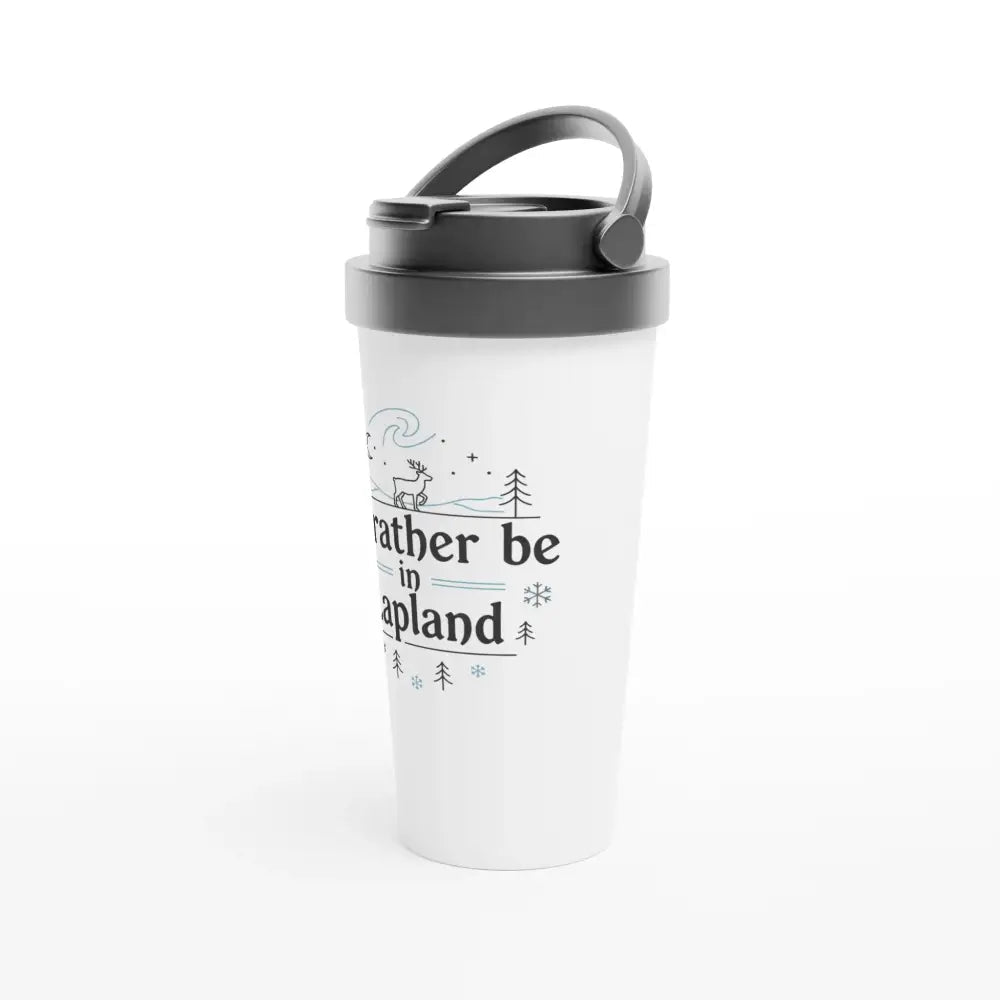 I'd Rather Be In Lapland - Stainless Steel Travel Mug - Rather Be In Finland
