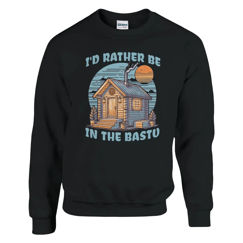 I'd Rather Be In The Bastu - Sweatshirt - Rather Be In Finland