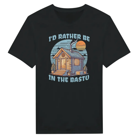 I'd Rather Be In The Bastu - T-shirt - Rather Be In Finland