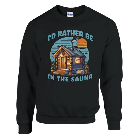 I'd Rather Be In The Sauna - Sweatshirt - Rather Be In Finland