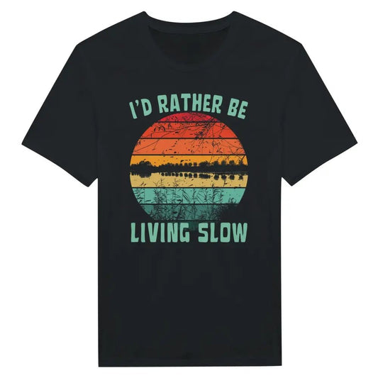 I'd Rather Be Living Slow 3 - T-Shirt - Rather Be In Finland