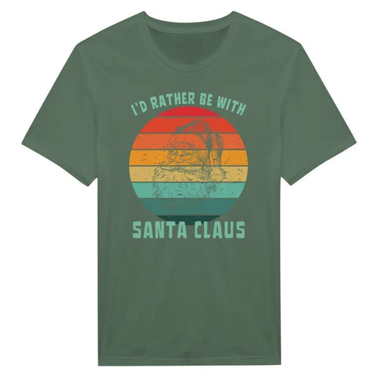 I'd Rather Be With Santa Claus - T-Shirt - Rather Be In Finland