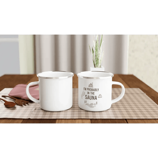 I’m Probably in the Sauna - Enamel Mug - Rather Be In Finland