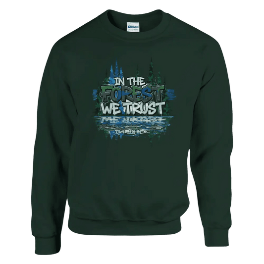 In The Forest We Trust - Sweatshirt - Rather Be In Finland