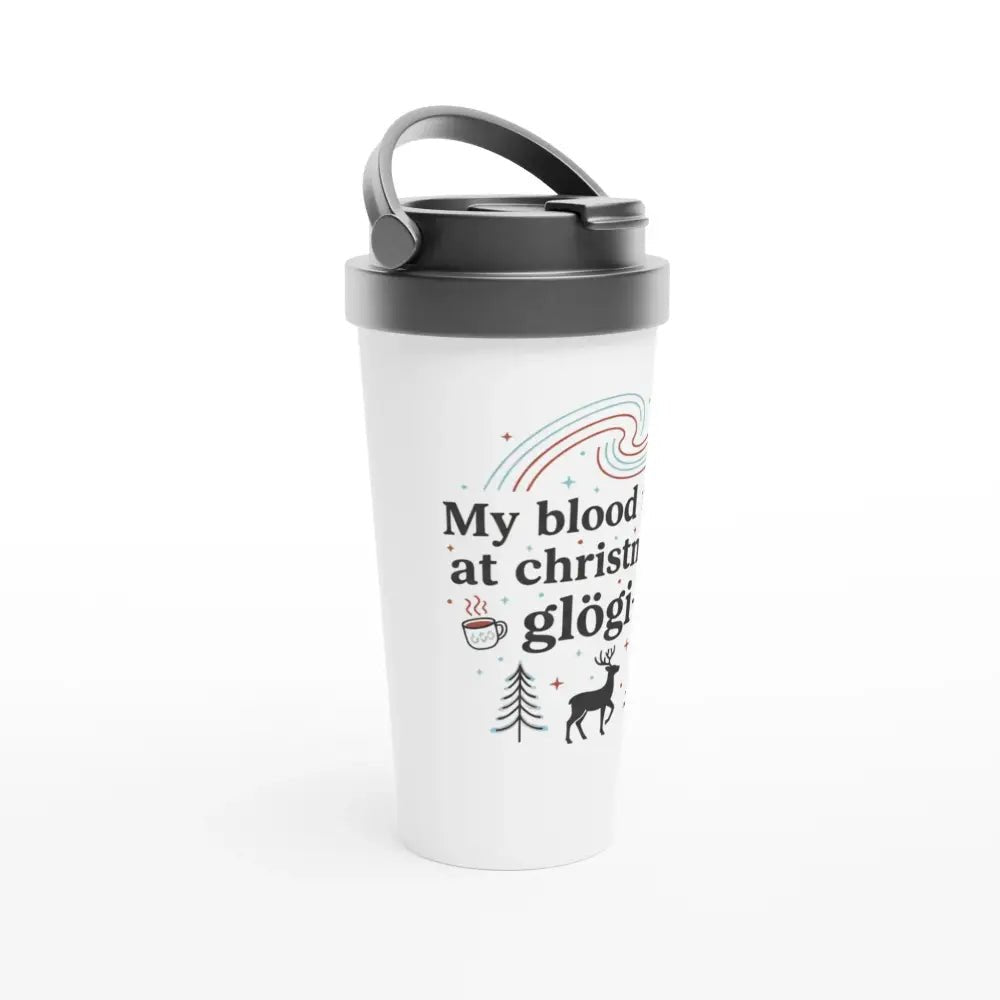 My Blood Type At Christmas: Glögi+ - Stainless Steel Travel Mug - Rather Be In Finland