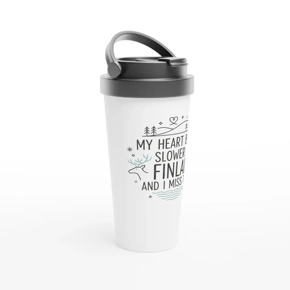 My Heart Beats Slower In FInland - Stainless Steel Travel Mug - Rather Be In Finland