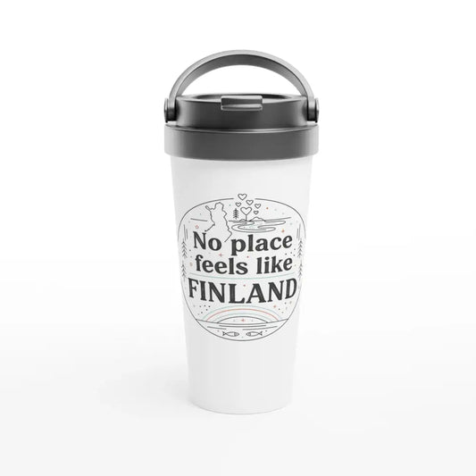 No Place Feels Like Finland - Stainless Steel Travel Mug - Rather Be In Finland