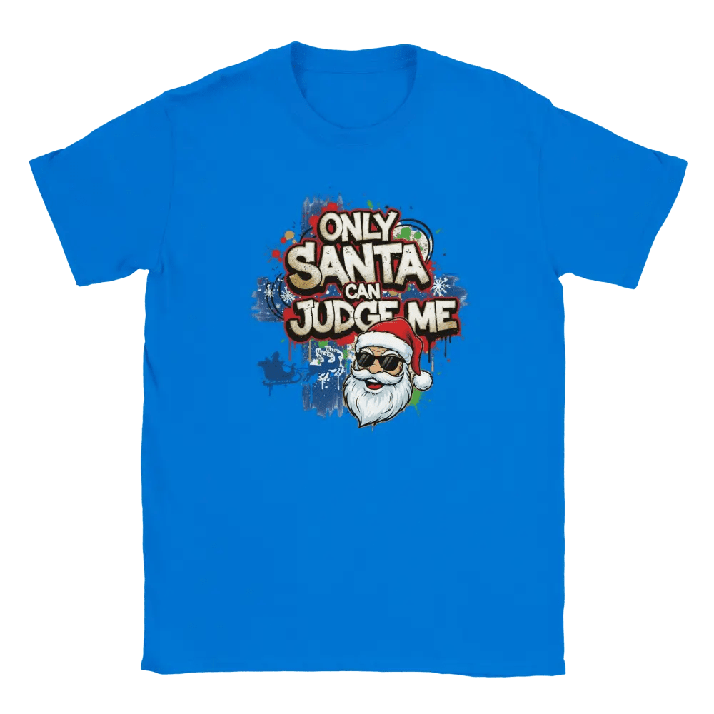 Only Santa Can Judge Me - T-shirt - Rather Be In Finland