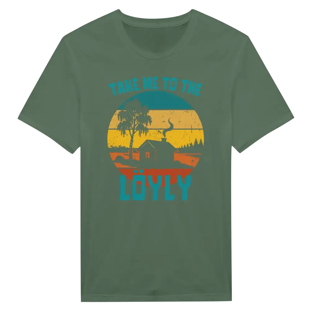 Take Me To The Löyly - T-shirt - Rather Be In Finland