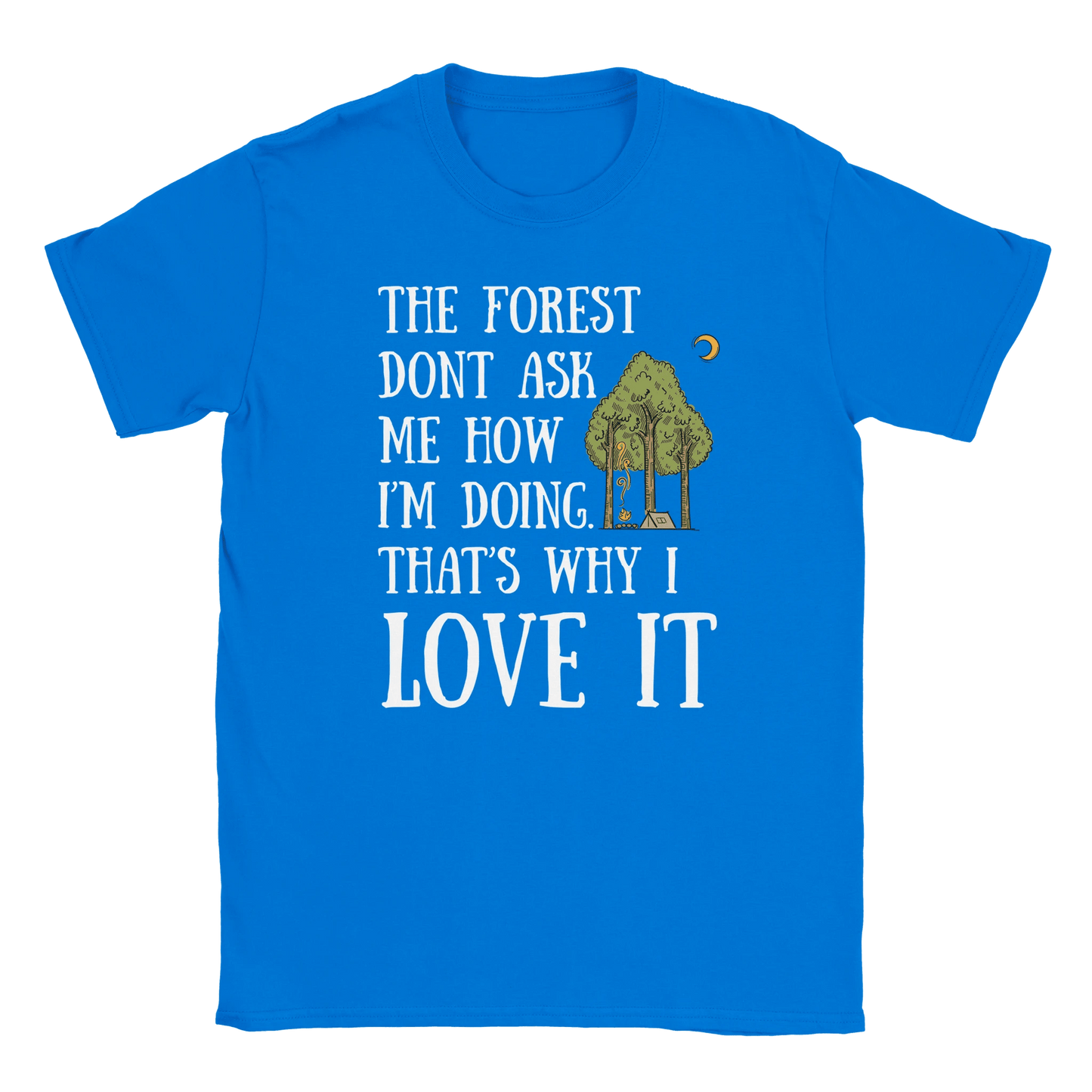 The Forest Don’t Ask Me - T-shirt - Rather Be In Finland
