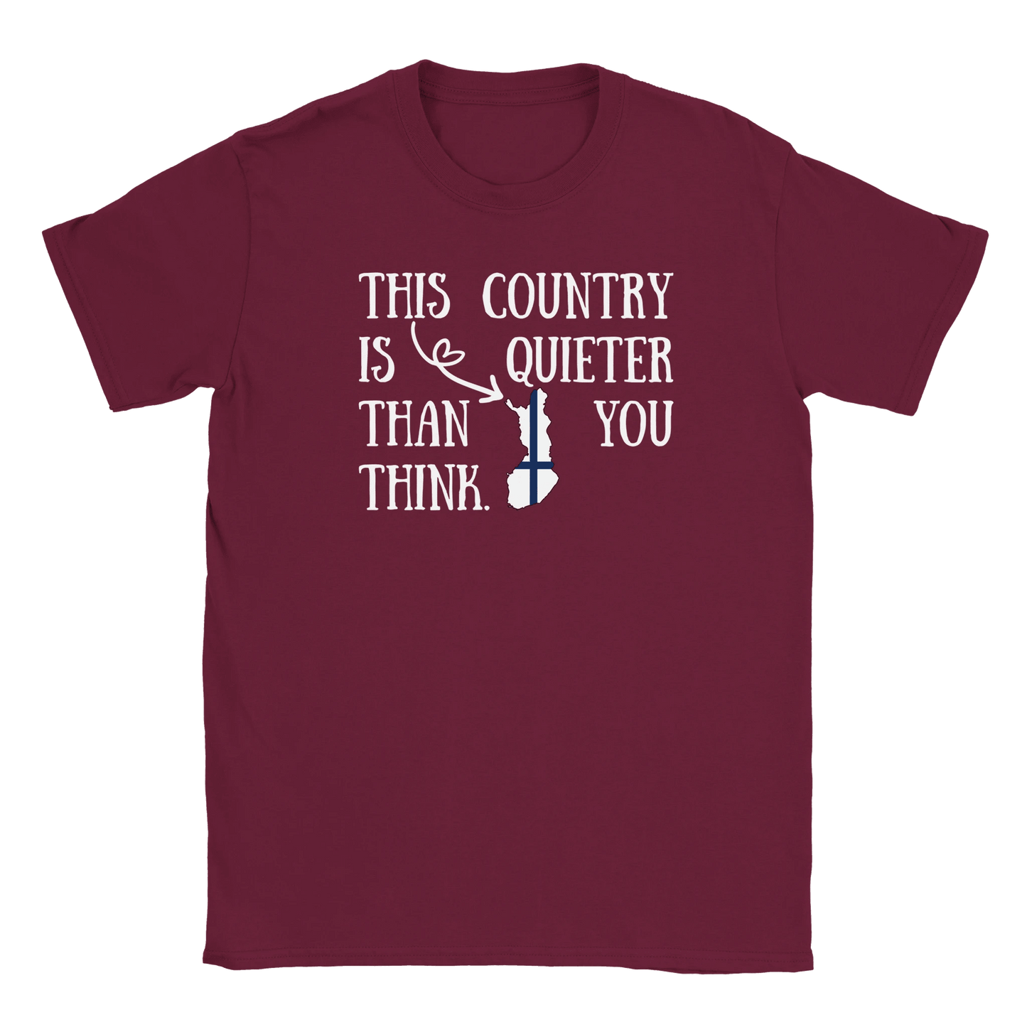 This Country Is Quiet - T-shirt - Rather Be In Finland