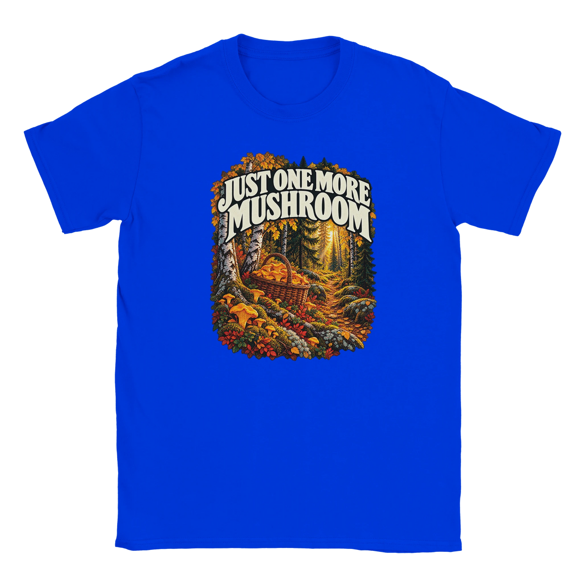 Just One More Mushroom - T-shirt in Royal. Golden mushrooms in a wicker basket on a mossy forest floor beneath Just One More Mushroom lettering.