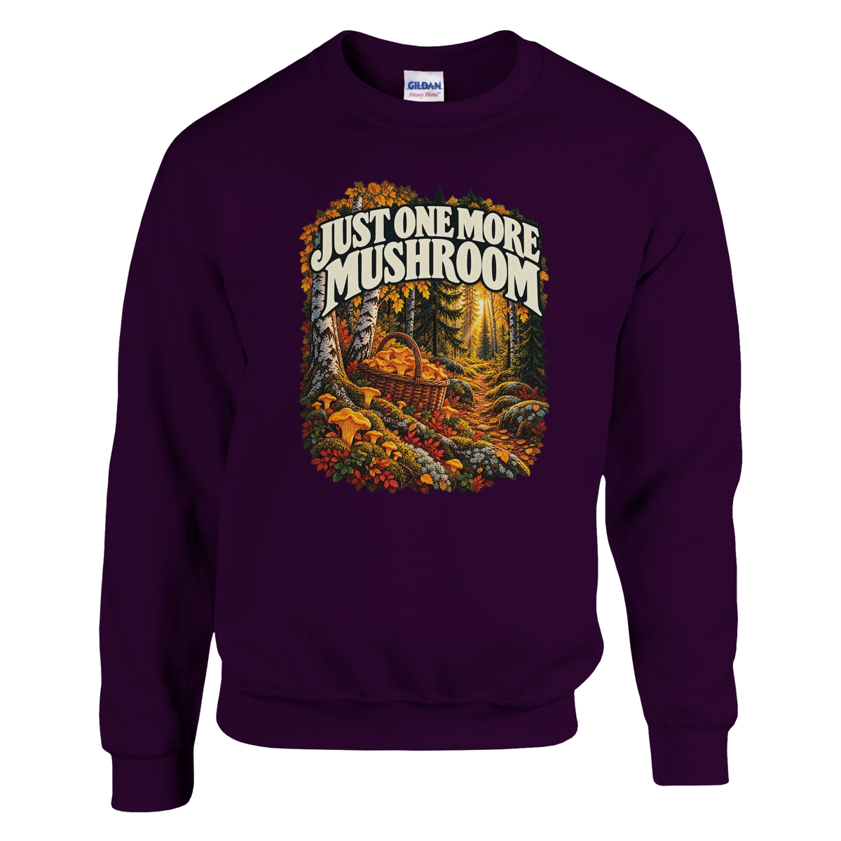 Just One More Mushroom - Sweatshirt in Maroon. Golden mushrooms in a wicker basket on a mossy forest floor beneath Just One More Mushroom lettering.