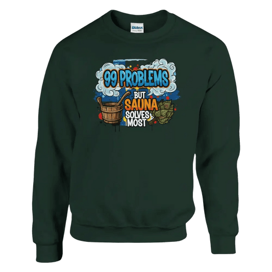 99 Problems But Sauna Solves Most - Sweatshirt - Rather Be In Finland
