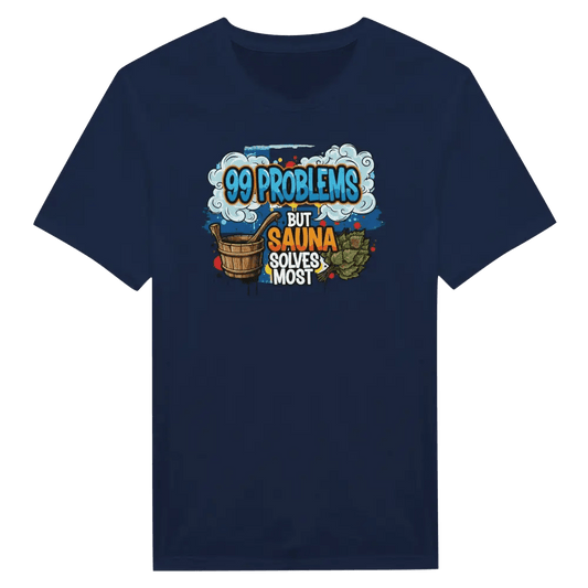 99 Problems But Sauna Solves Most - T-shirt - Rather Be In Finland