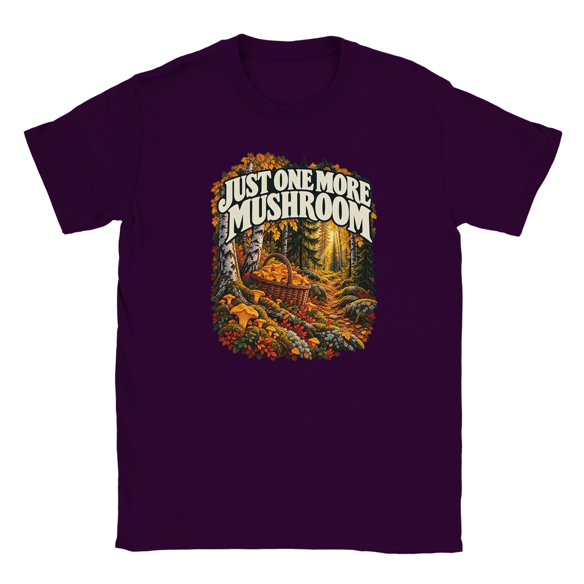 Just One More Mushroom - T-shirt in Maroon. Golden mushrooms in a wicker basket on a mossy forest floor beneath Just One More Mushroom lettering.