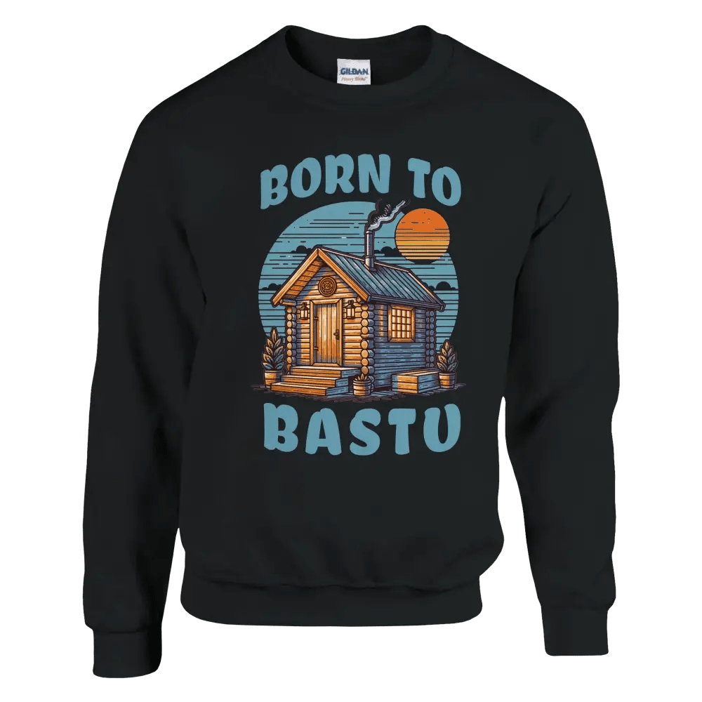 Born To Bastu - Sweatshirt - Rather Be In Finland