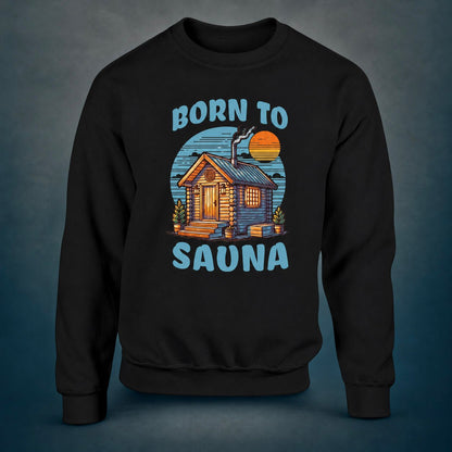 Born To Sauna - Sweatshirt - Rather Be In Finland