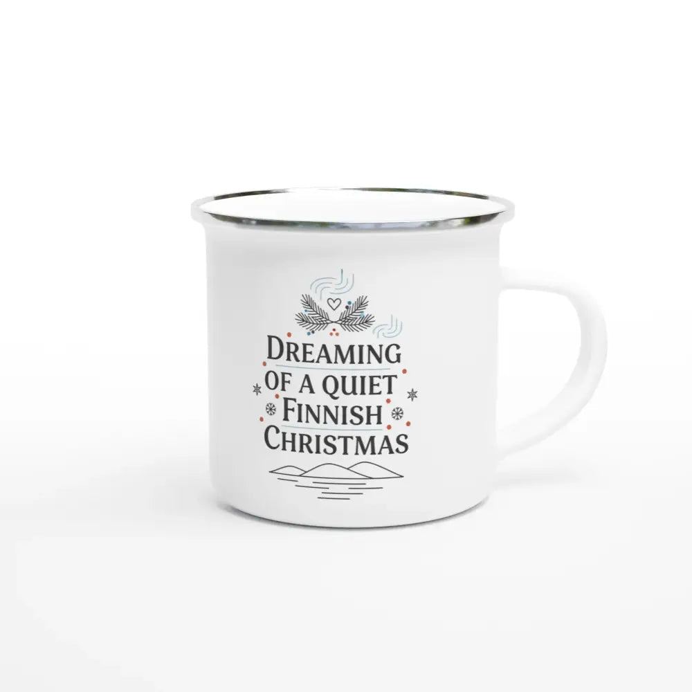 Dreaming of a Quiet Finnish Christmas - Enamel Mug - Rather Be In Finland