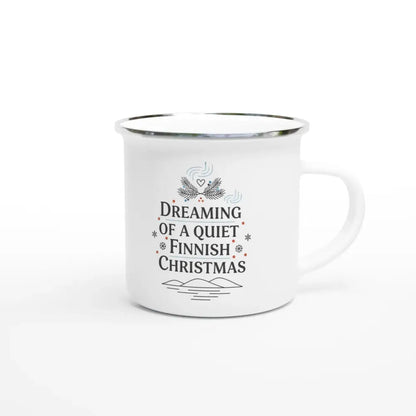 Dreaming of a Quiet Finnish Christmas - Enamel Mug - Rather Be In Finland