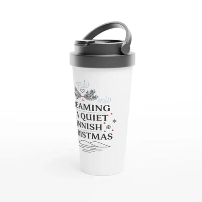 Dreaming Of A Quiet Finnish Christmas - Finnish Stainless Steel Travel Mug - Rather Be In Finland
