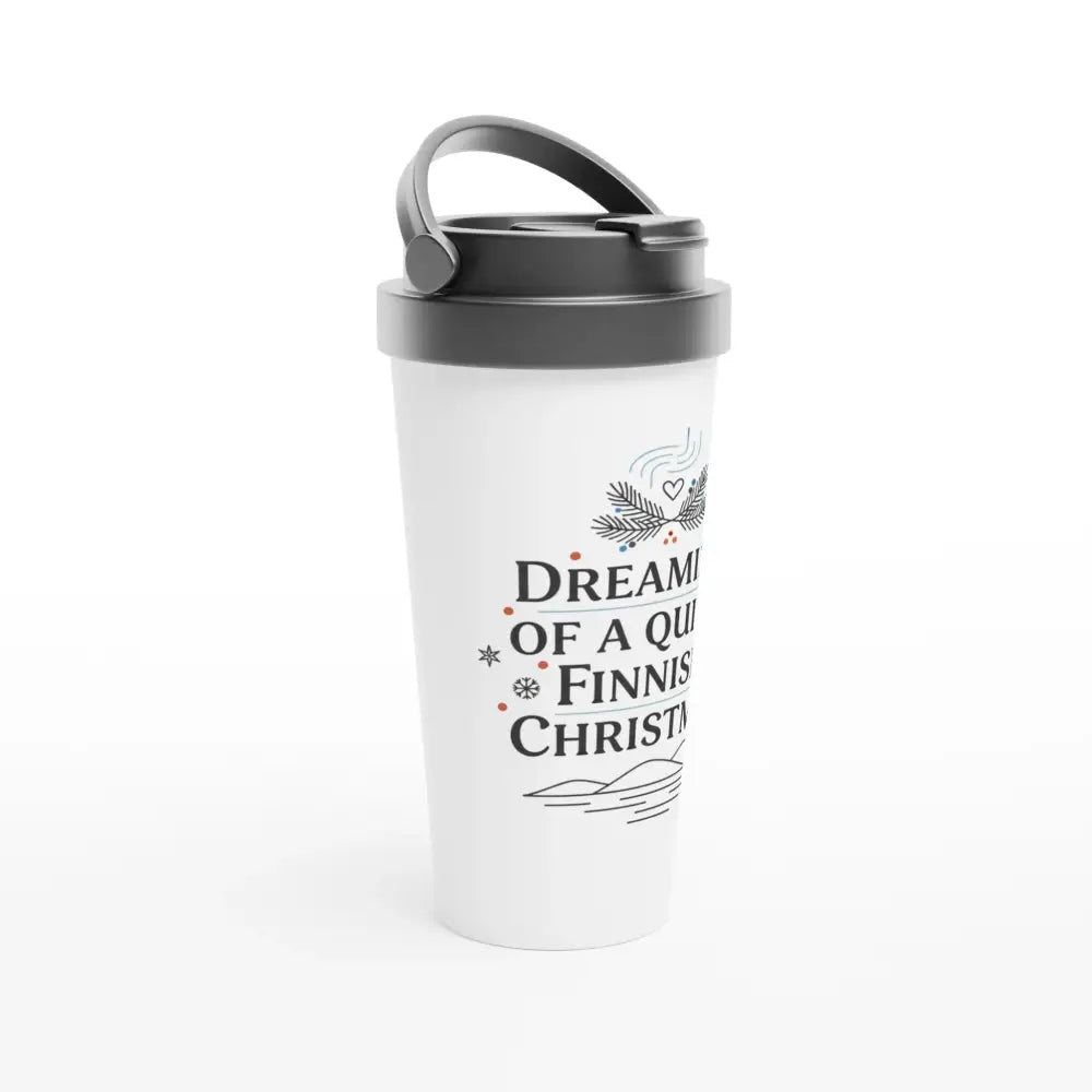 Dreaming Of A Quiet Finnish Christmas - Finnish Stainless Steel Travel Mug - Rather Be In Finland