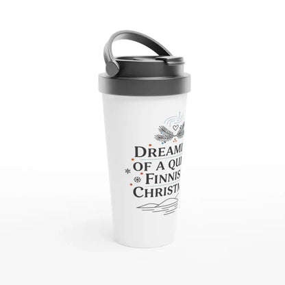 Dreaming Of A Quiet Finnish Christmas - Finnish Stainless Steel Travel Mug - Rather Be In Finland