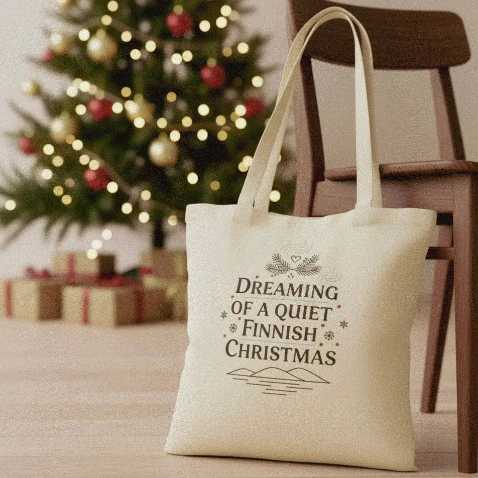 Dreaming of a Quiet Finnish Christmas - Premium Tote Bag - Print Material - Rather Be In Finland €39.95