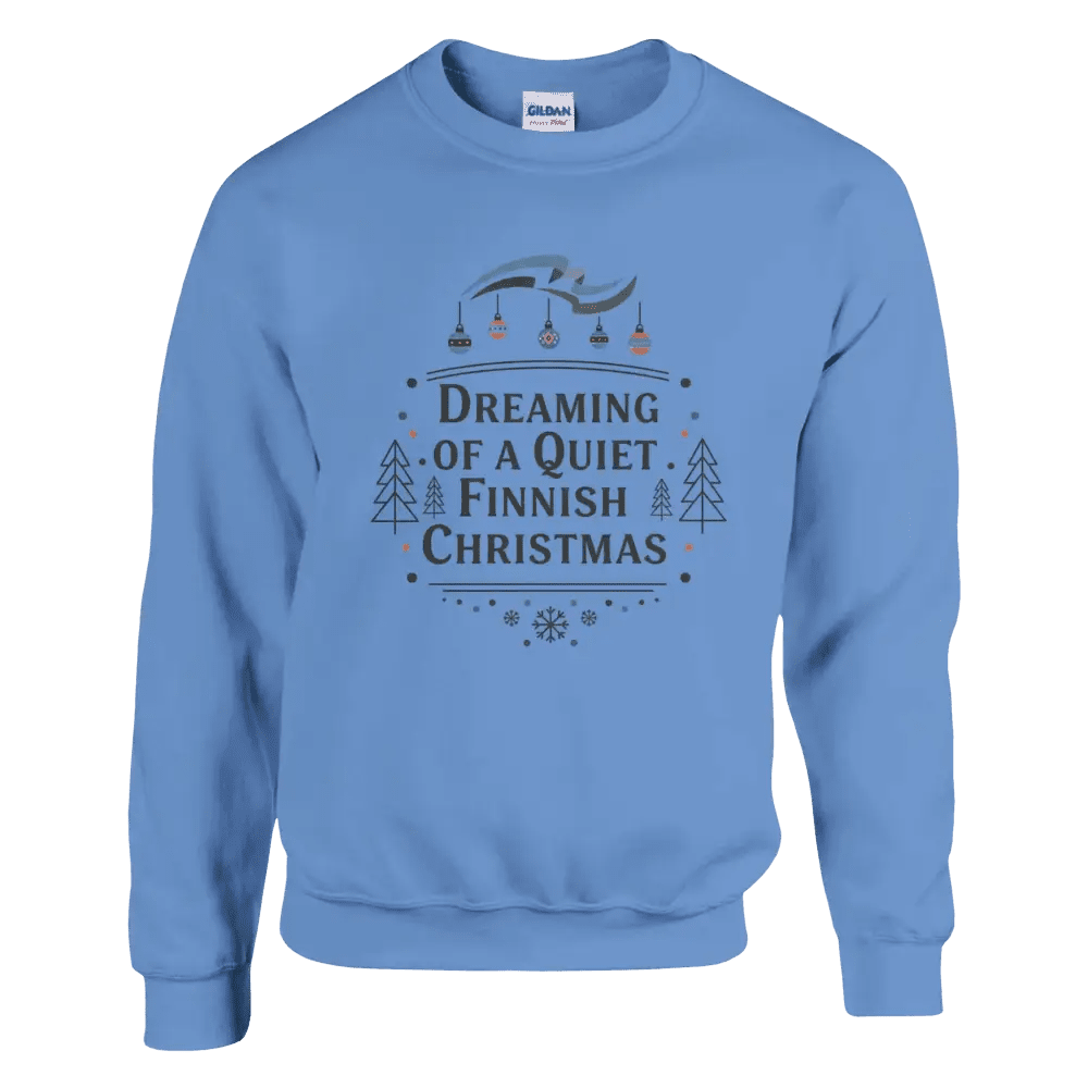 Dreaming of a Quiet Finnish Christmas - Sweatshirt - Rather Be In Finland