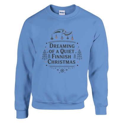 Dreaming of a Quiet Finnish Christmas - Sweatshirt - Rather Be In Finland