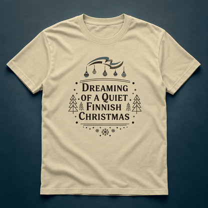 Dreaming of a Quiet Finnish Christmas - T-shirt - Rather Be In Finland