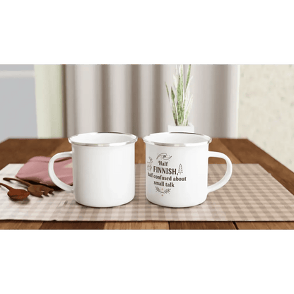 Half Finnish Half confused about small talk - Enamel Mug - Rather Be In Finland