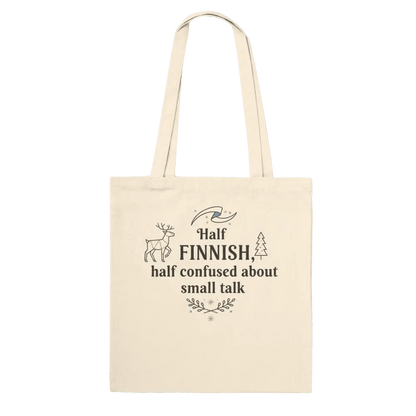 Half Finnish, Half Confused About Small Talk - Premium Tote Bag - Rather Be In Finland