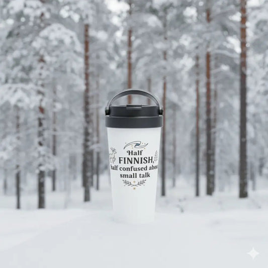 Half Finnish Half Confused About Small Talk - Stainless Steel Travel Mug - Rather Be In Finland