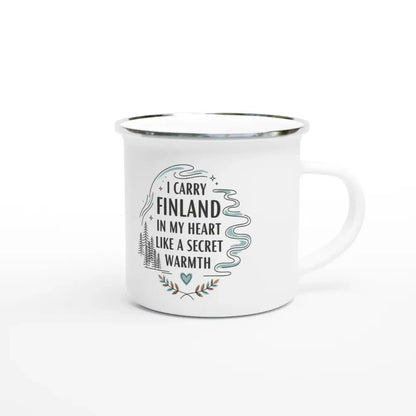 I Carry Finland in My Heart Like a Secret Warmth - Enamel Mug - Rather Be In Finland