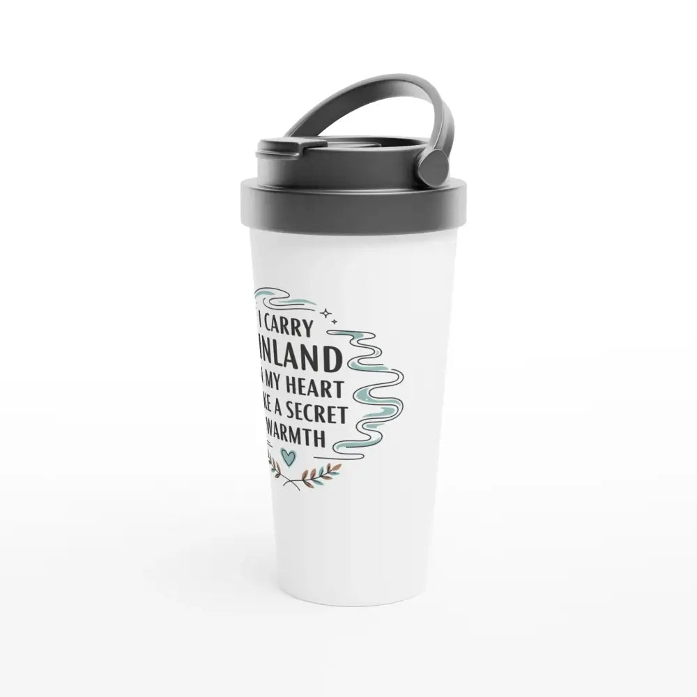 I Carry Finland In My Heart - Stainless Steel Travel Mug - Rather Be In Finland