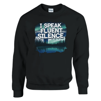 I Speak Fluent Silence - Sweatshirt - Rather Be In Finland