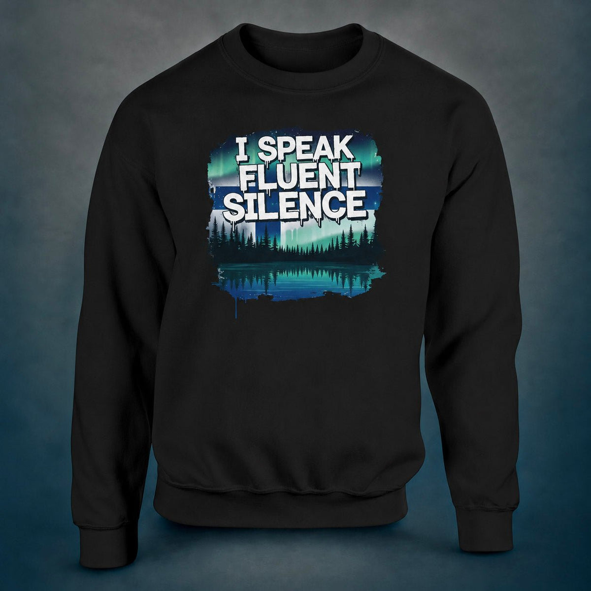 I Speak Fluent Silence - Sweatshirt - Rather Be In Finland