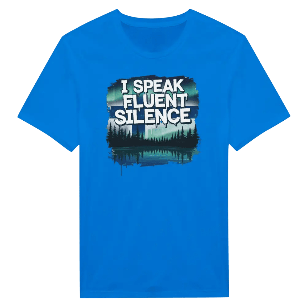 I Speak Fluent Silence - T-shirt - Rather Be In Finland