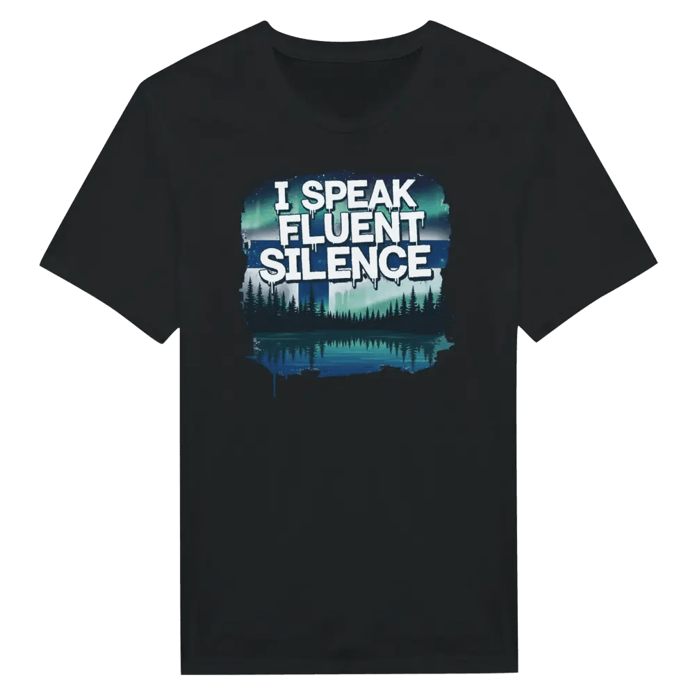 I Speak Fluent Silence - T-shirt - Rather Be In Finland