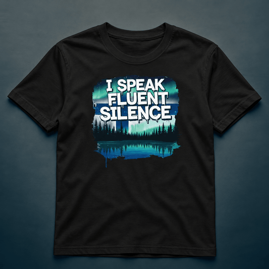 I Speak Fluent Silence - T-shirt - Rather Be In Finland