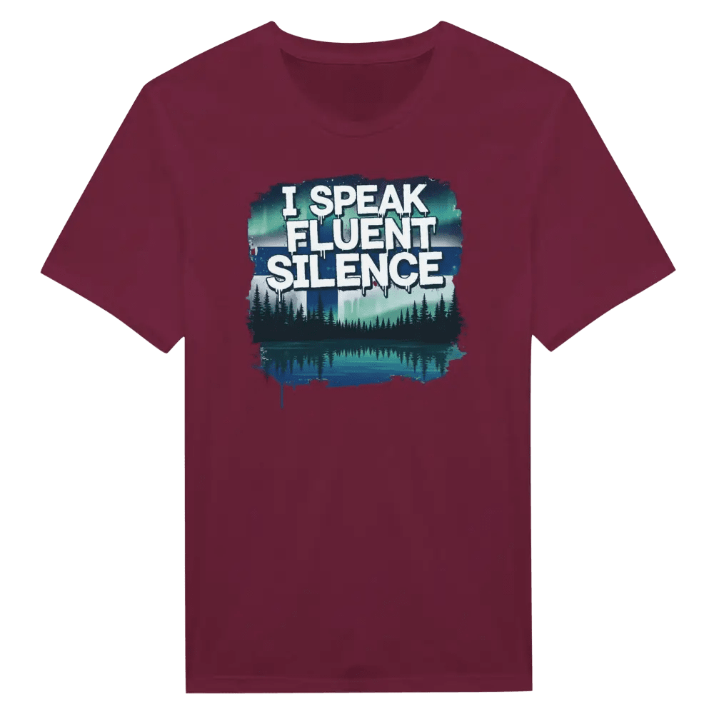 I Speak Fluent Silence - T-shirt - Rather Be In Finland