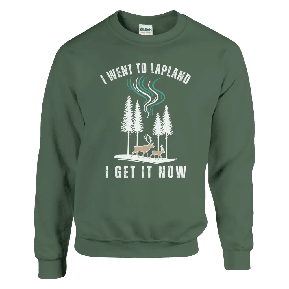 I Went to Lapland – I Get It Now - Sweatshirt - Rather Be In Finland