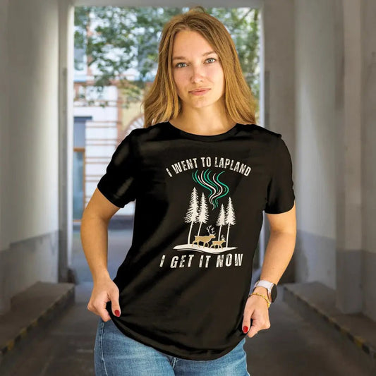 I Went to Lapland – I Get It Now - T-shirt - Rather Be In Finland