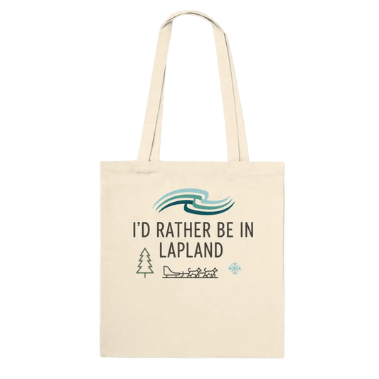 I’d Rather Be in Lapland - Premium Tote Bag - Rather Be In Finland