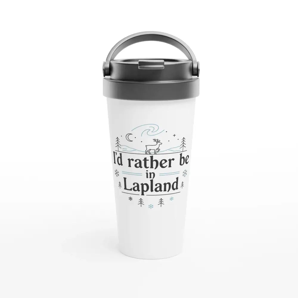 I'd Rather Be In Lapland - Stainless Steel Travel Mug - Rather Be In Finland