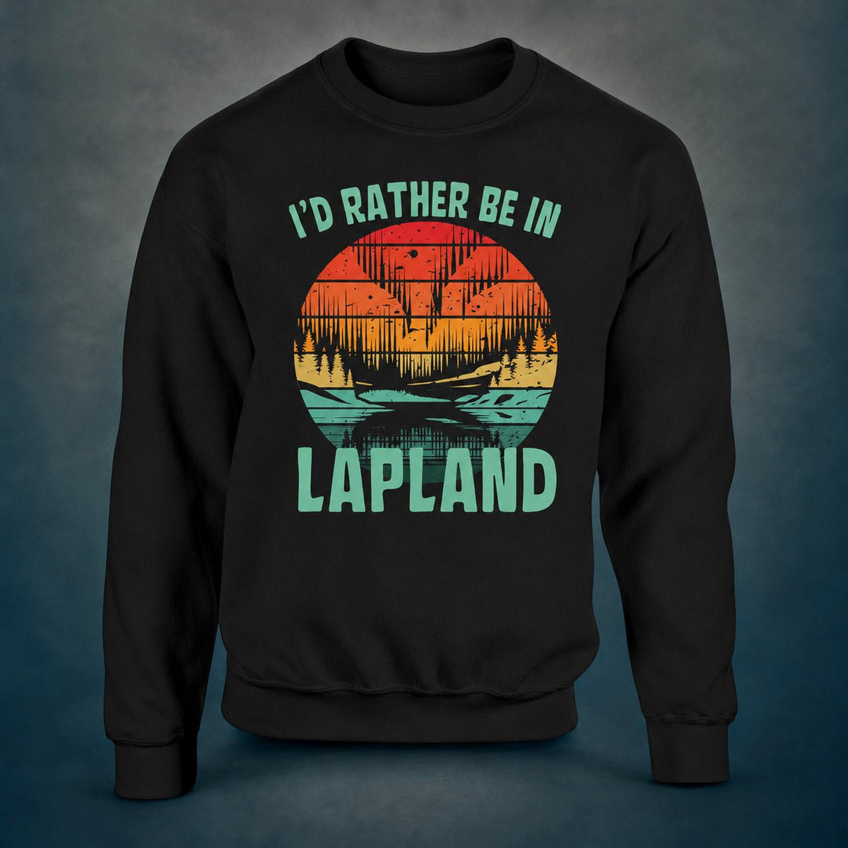 I'd Rather Be In Lapland - Sweatshirt - Rather Be In Finland